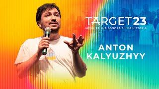 TARGET - Anton Kalyuzhnyy