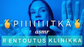 ASMR SUOMI / PITKÄ Rentoutusklinikka: Nukahtamiseen niksi!