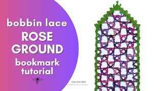 Bobbin lace tutorial rose ground - GaliciaBee ROSE GROUND bookmark 5 learn to make bobbin lace