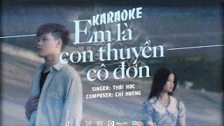 KARAOKE Em Là Con Thuyền Cô Đơn - Thái Học (Beat gốc)