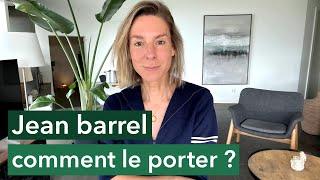 Comment porter le jean barrel ?