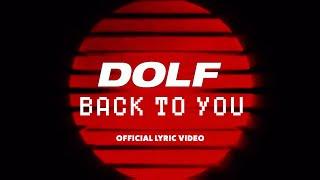 DOLF - Back To You (Official Lyric Video)