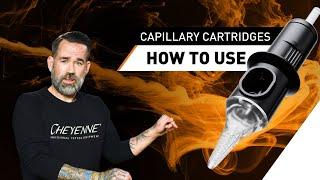 HOW TO Cheyenne Capillary Cartridges – Tipps, Tricks & Benefits