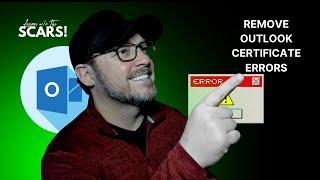 Remove That Painful Outlook Certificate Error [SOLVED]