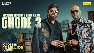Ghode 3 (Official Video) Masoom Sharma | Girik Aman | New Haryanvi Song 2025 | Sonotek Music