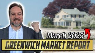 GREENWICH CT MARKET UPDATE - Greenwich CT Real Estate Market Report MARCH 2025