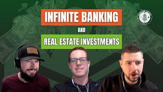 Navigating Infinite Banking & Real Estate Investments