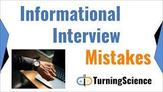 Informational Interviews - What NOT to do!