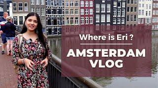 Amsterdam Travel Vlog Hindi | Indian Girl in Amsterdam | Where is Eri ?