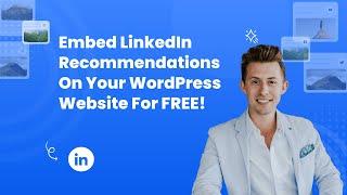 How to embed LinkedIn Recommendations in your WordPress? #embed #free #linkedin #sociablekit