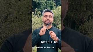 Bicycle 101 - 2 - Quick Release vs Thru Axle