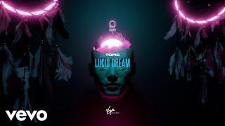 Topic - Lucid Dream (Lyric Video)