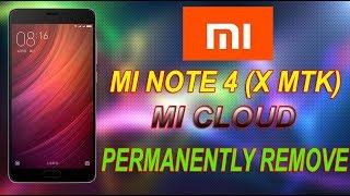 HOW TO PERMANENTLY REMOVE MI ACCOUNT ON MI REDMI NOTE 4 & 4X Nikel(MTK)