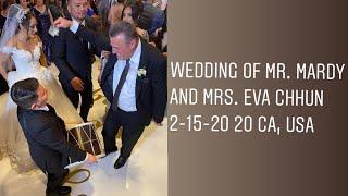 Wedding of mr. Mardy  AND mrs. Eva Chhun 2-15-2020