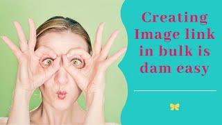 How to Create Image Link in Bulk