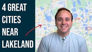 Moving to Lakeland Florida - Best Nearby Cities to Consider