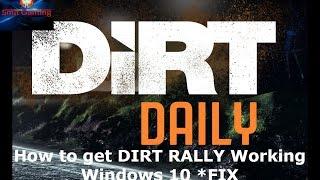 How to get Dirt Rally Working Windows 10 fix