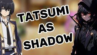 Akame ga kill react to Tatsumi as Shadow