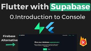 0.Introduction To Supabase | Flutter with Supabase | Supabase with Flutter