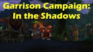 World of Warcraft WoD - Garrison Campaign: In the Shadows Questline Playthrough (WoW 6.2)