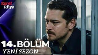 Eşref Rüya 14. Bölüm Fragmanı | “ Yeni Sezon”