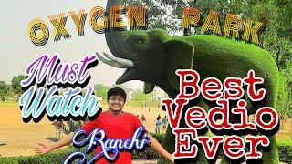 ||Oxygen Park Ranchi|| Most beautiful park @Aryavarta Twinbro