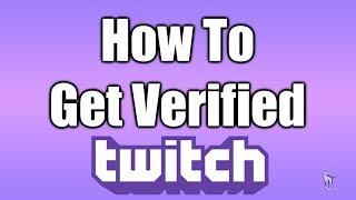 How To Get Verified On Twitch