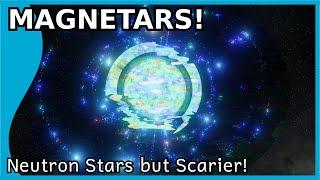 Magnetars: Neutron Stars but Scarier!