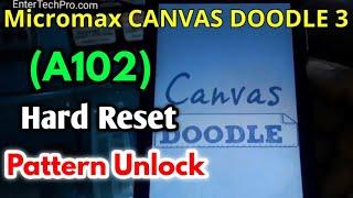 Micromax CANVAS DOODLE 3  (A102) Hard Reset or Pattern Unlock Easy Trick With Keys