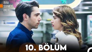 Bana Sevmeyi Anlat 10. Bölüm (FULL HD)