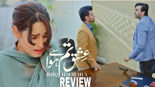 Ishq Tumse Hua Episode 38 Promo Review by Drama 4cast | Fahad Sheikh | Sukaina Khan | Green Tv