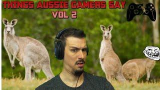 Things Aussie Gamers Say (Vol 2)