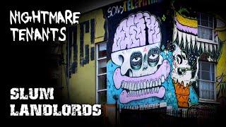 Squatter Showdown ~ Nightmare Tenants Slum Landlords