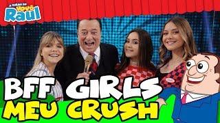 BFF GIRLS CANTAM "MEU CRUSH" NA TURMA DO VOVO RAUL