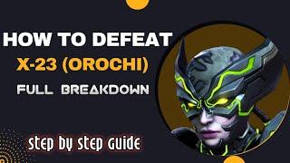 How to easily Defeat x-23 (Orochi)  |Full Breakdown| - Marvel Contest of Champions