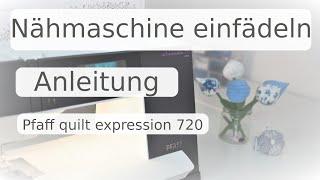 Pfaff quilt expression 720 einfädeln - Benutzung des integrierten Nadeleinfädlers- Spule aufspulen