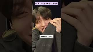 POV : This is your First Night  || Shining Stars