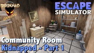 KIDNAPPED - PART 1 : Escape Simulator - Community Room