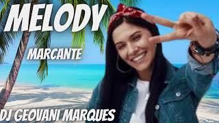 MELODY MARCANTE PRA DANÇA = DJ GEOVANI MARQUES