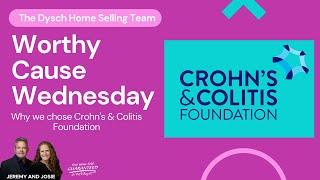 Why we chose Crohn's & Colitis Foundation | The Dysch Home Selling Team