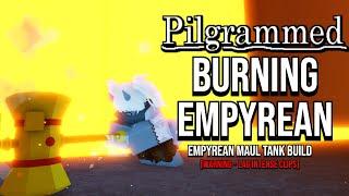 "Burning Empyrean" Build Is wild | Pilgrammed