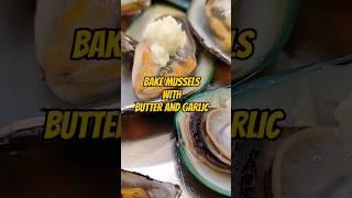 #bake mussels with butter and garlic#sea food#short video