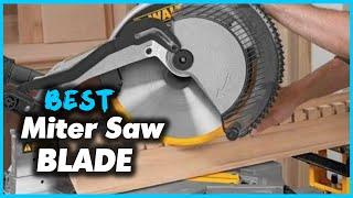 Top 5 Best Miter Saw Blades for Wood, Plywood Aluminum & Plastic [Review in 2023]