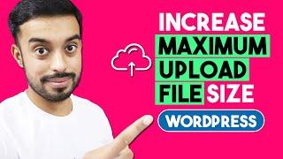 How to Increase Maximum Upload File Size in WordPress | WordPress Tutorial for Beginners