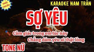 Karaoke Sợ Yêu (Phối Chuẩn 2025) Tone Nữ | Nam Trân