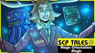 Magic Orientation: Magic (SCP Orientation Tales)