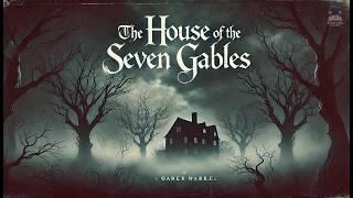 The House of the Seven Gables ️| Nathaniel Hawthorne