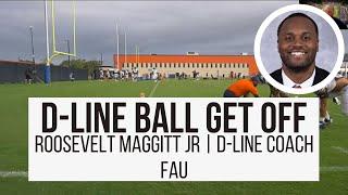 Defensive Line Ball Get off with Roosevelt Maggitt Jr. (FAU D-Line Coach)