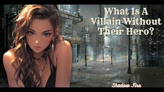 A Villain Without A Hero [ASMR Roleplay] [F4M] [Villain]