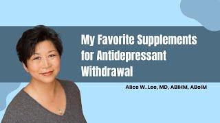 My Favorite Supplements for Antidepressant Withdrawal